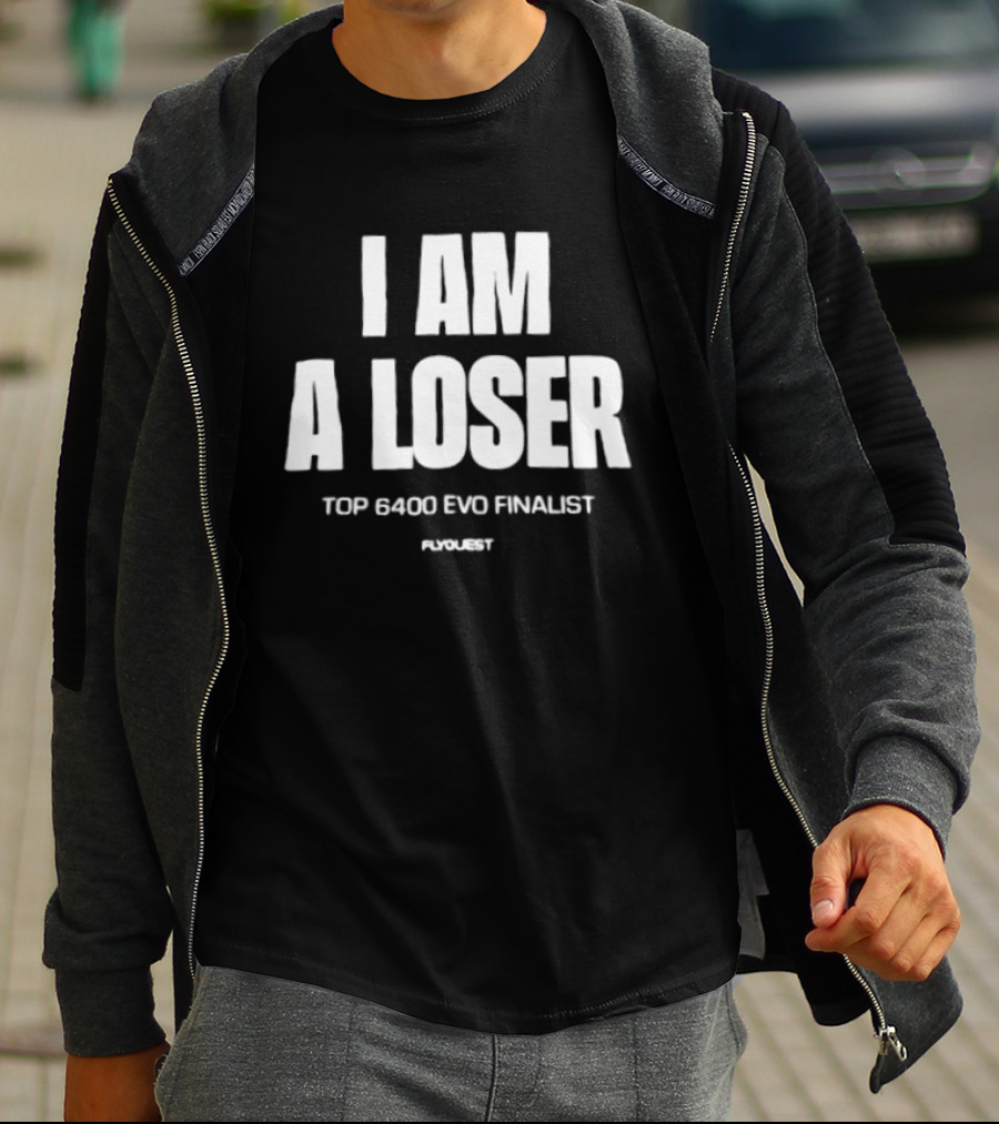 I Am A Loser Top 6400 Evo Finalist Ronert T-Shirt