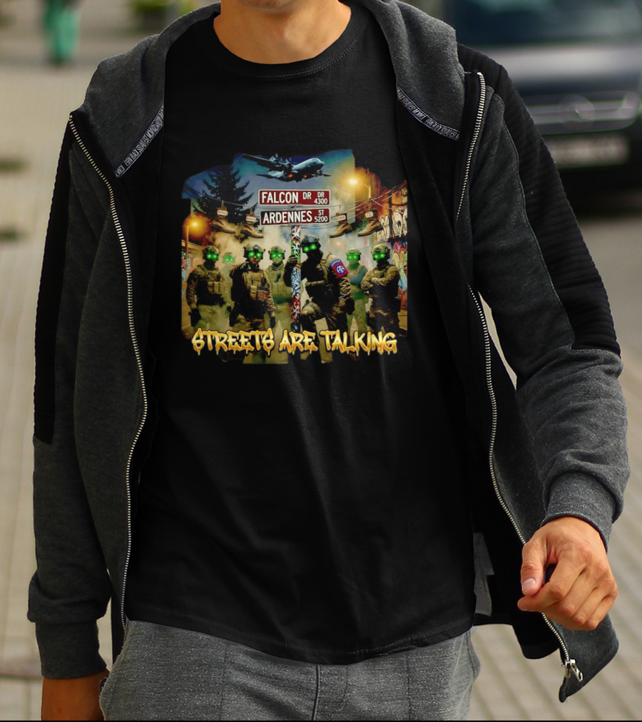Falcon Ardennes Streets Are Talking Military Tactical Soldiers T-Shirt