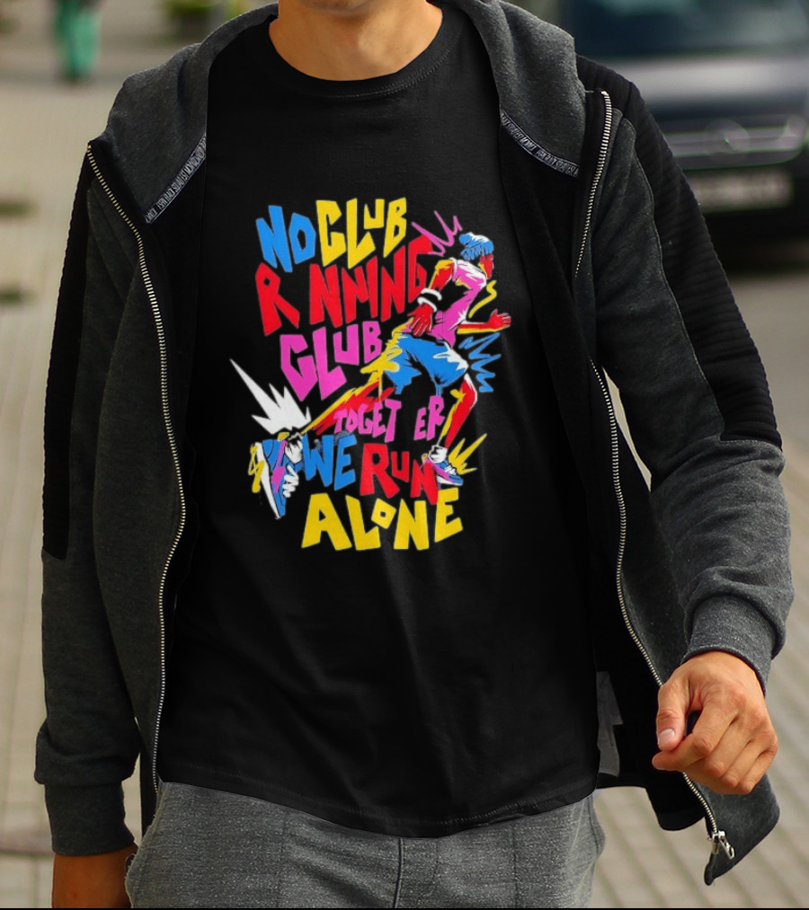 No Club Running Club Together We Run Alone Colorful Sprinting Motivation T-Shirt