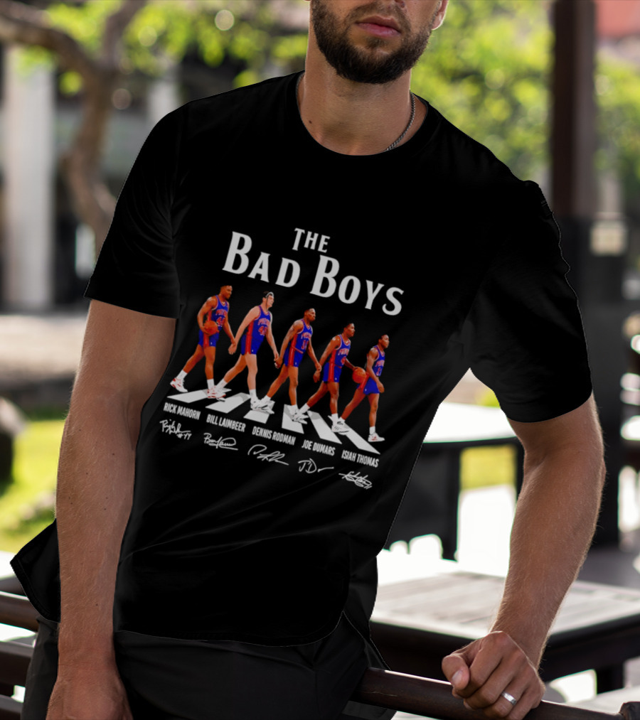 The Bad Boys Detroit Pistons Rick Mahorn Bill Laimbeer Dennis Rodman Joe Dumars Isiah Thomas Beatles Walk T-Shirt