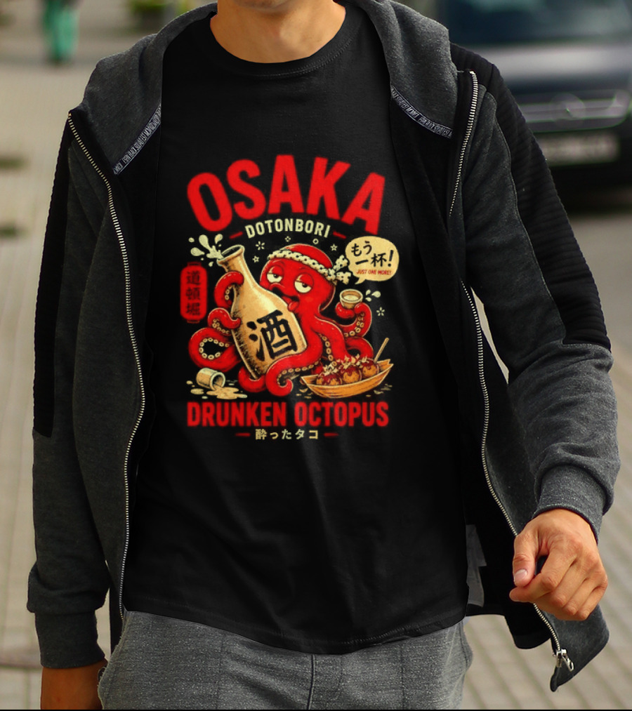 Osaka Dotonbori Drunken Octopus Just One More Takoyaki Sake T-Shirt