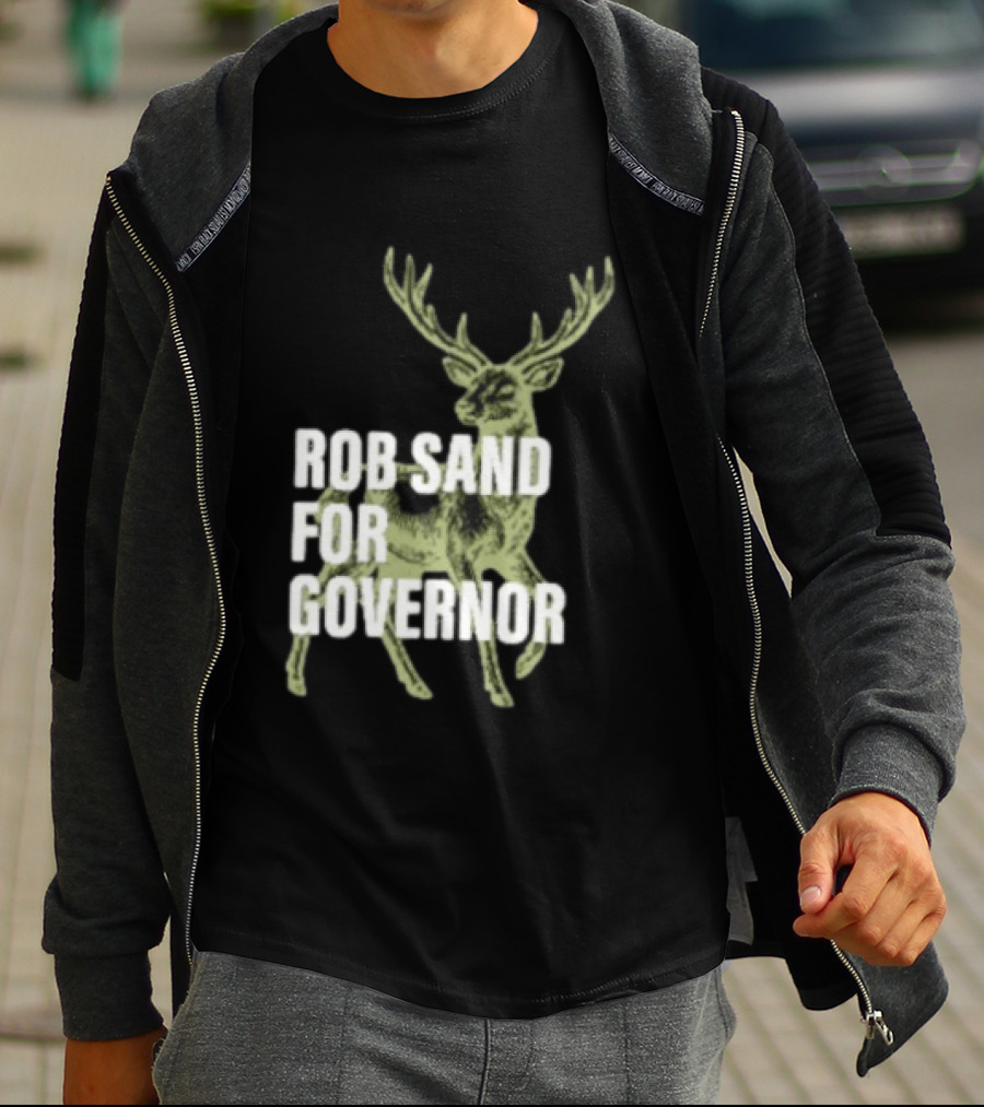 Rob Sand For Governor Deer Hunter Politics T-Shirt