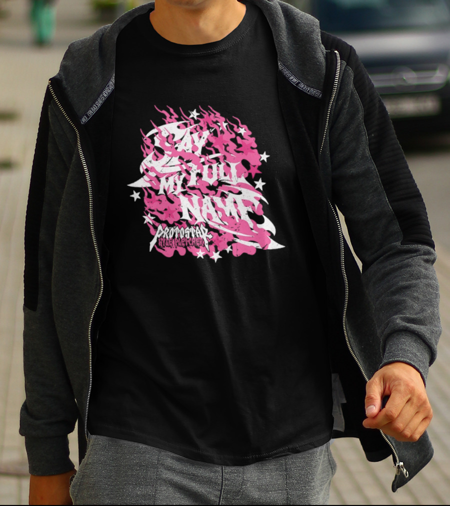 Kyle Fletcher Protostar Say My Full Name Stars And Flames T-Shirt