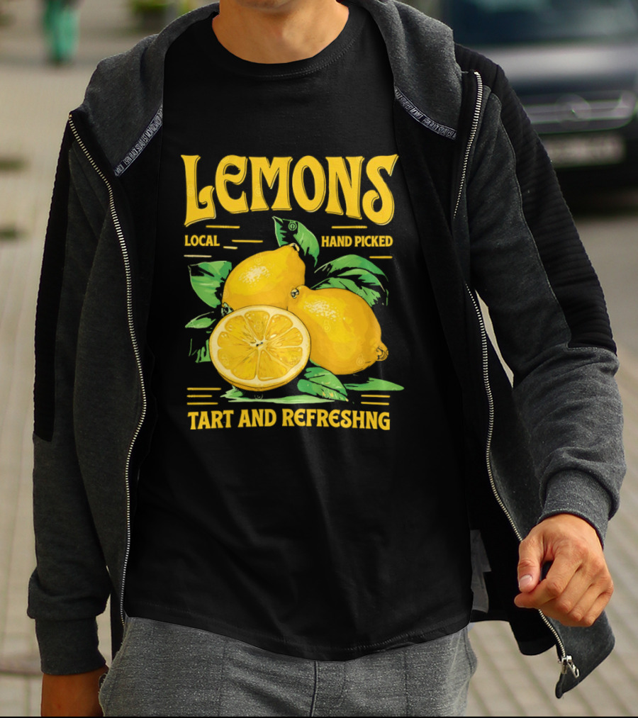 Lemons Local Hand Picked Tart And Refreshing T-Shirt