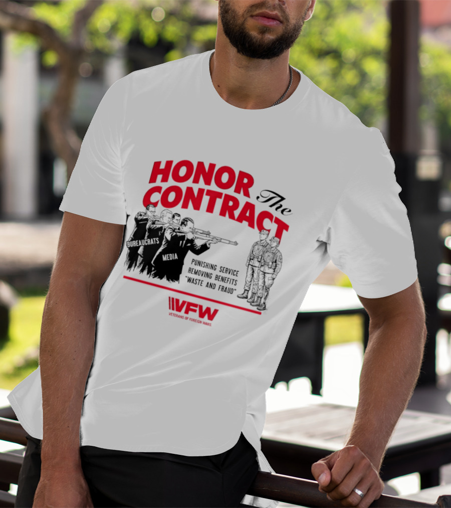 Honor The Contract Veterans Of Foreign Wars Promising Service Securing Benefits Reducing Waste And Fraud T-Shirt