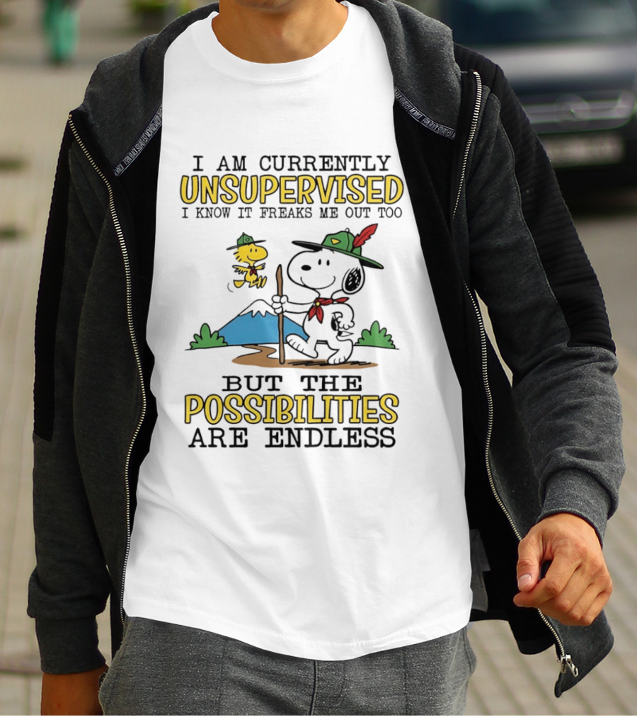I'm Currently Unsupervised Freaks Me Out Possibilities Are Endless Snoopy T-Shirt