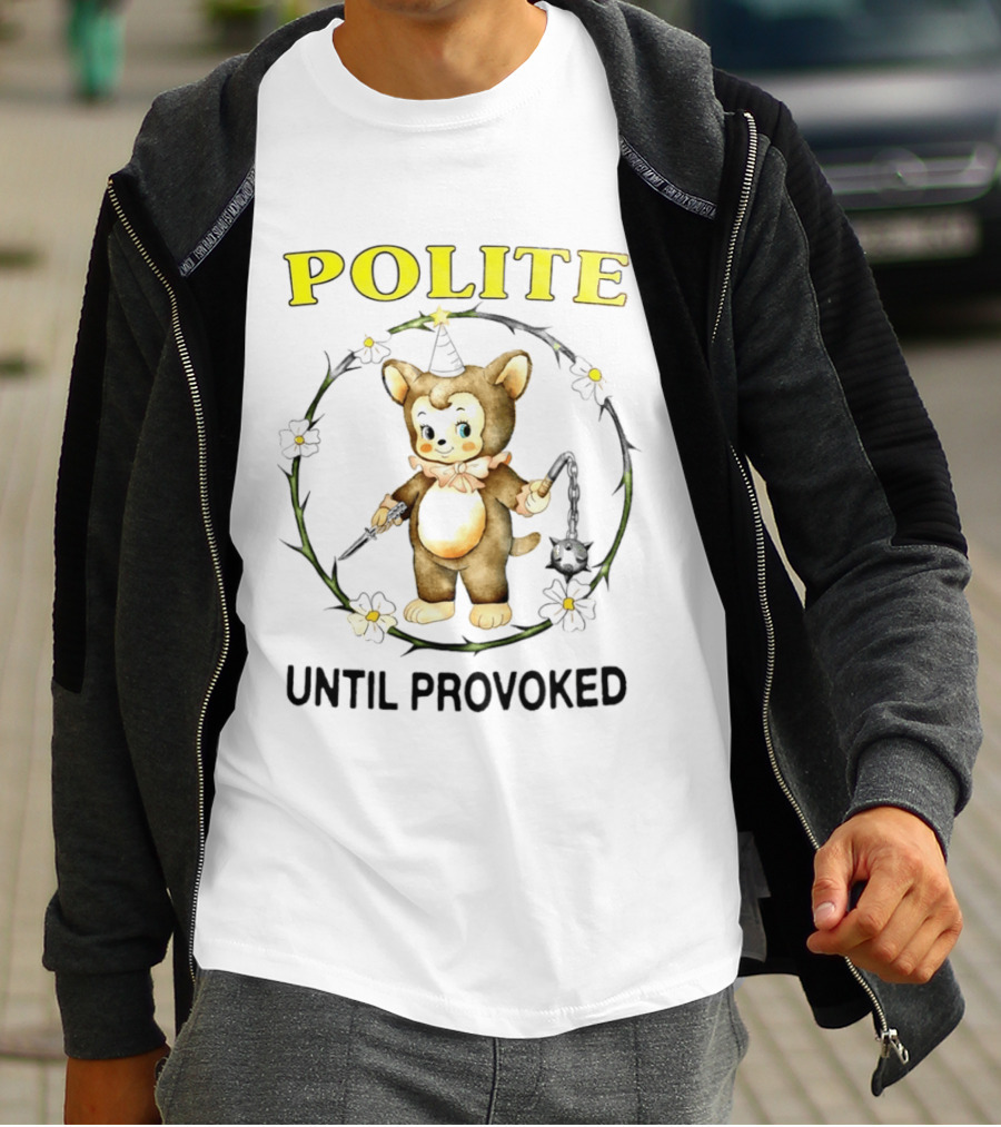 Polite Until Provoked Cute Bear With Weapons T-Shirt