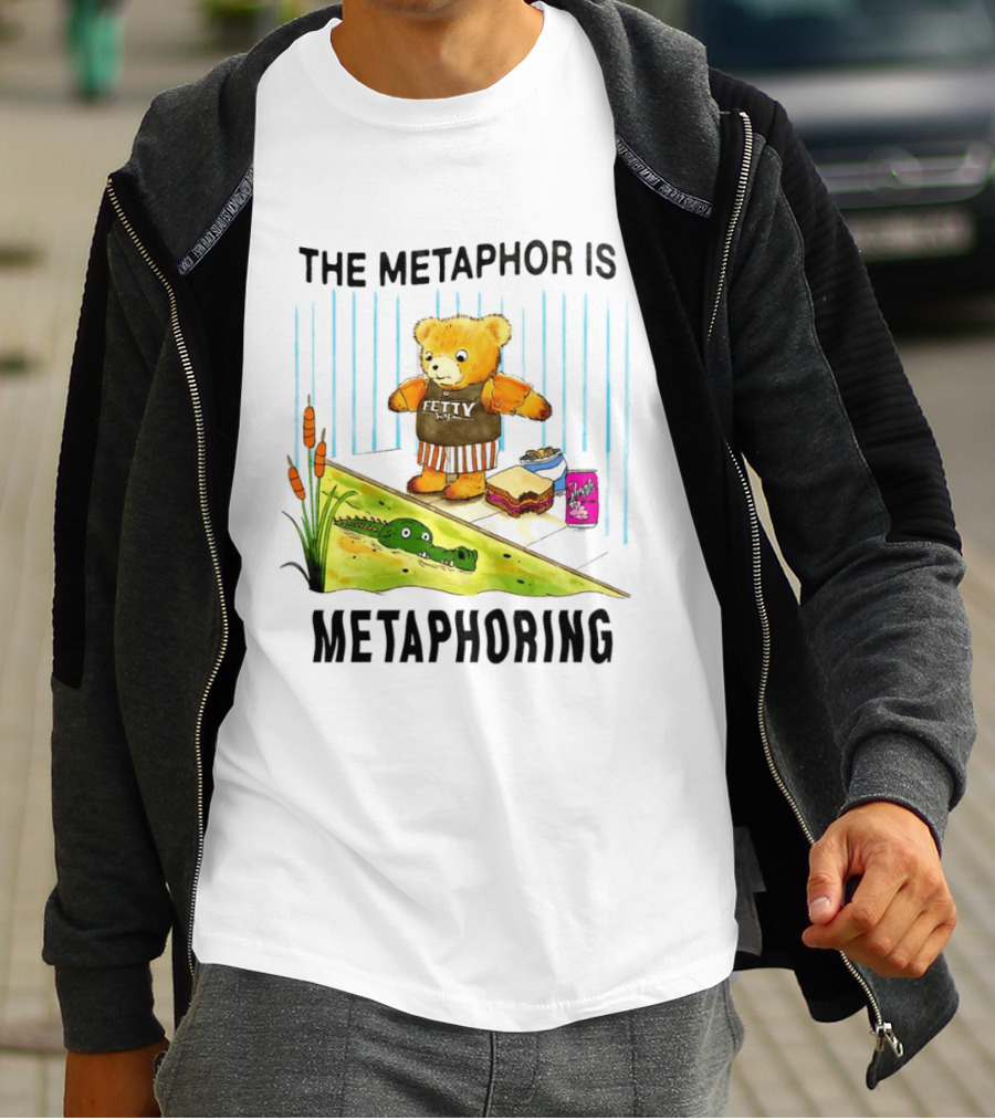 The Metaphor Is Metaphoring Fetty Wap Teddy Bear Alligator Sandwich Cartoon T-Shirt