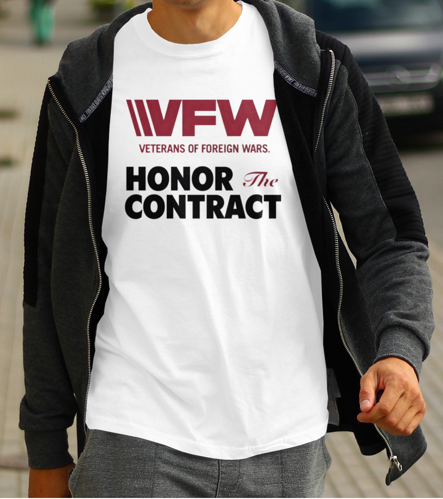 VFW Veterans Of Foreign Wars Honor The Contract Advocacy T-Shirt