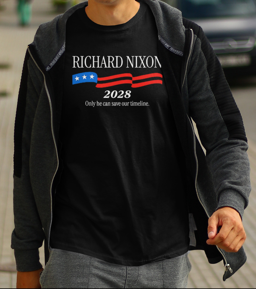 RICHARD NIXON 2028 Only He Can Save Our Timeline Stars And Stripes T-Shirt