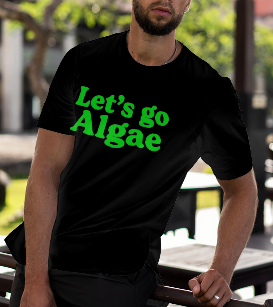 Let's Go Algae Eco Friendly T-Shirt