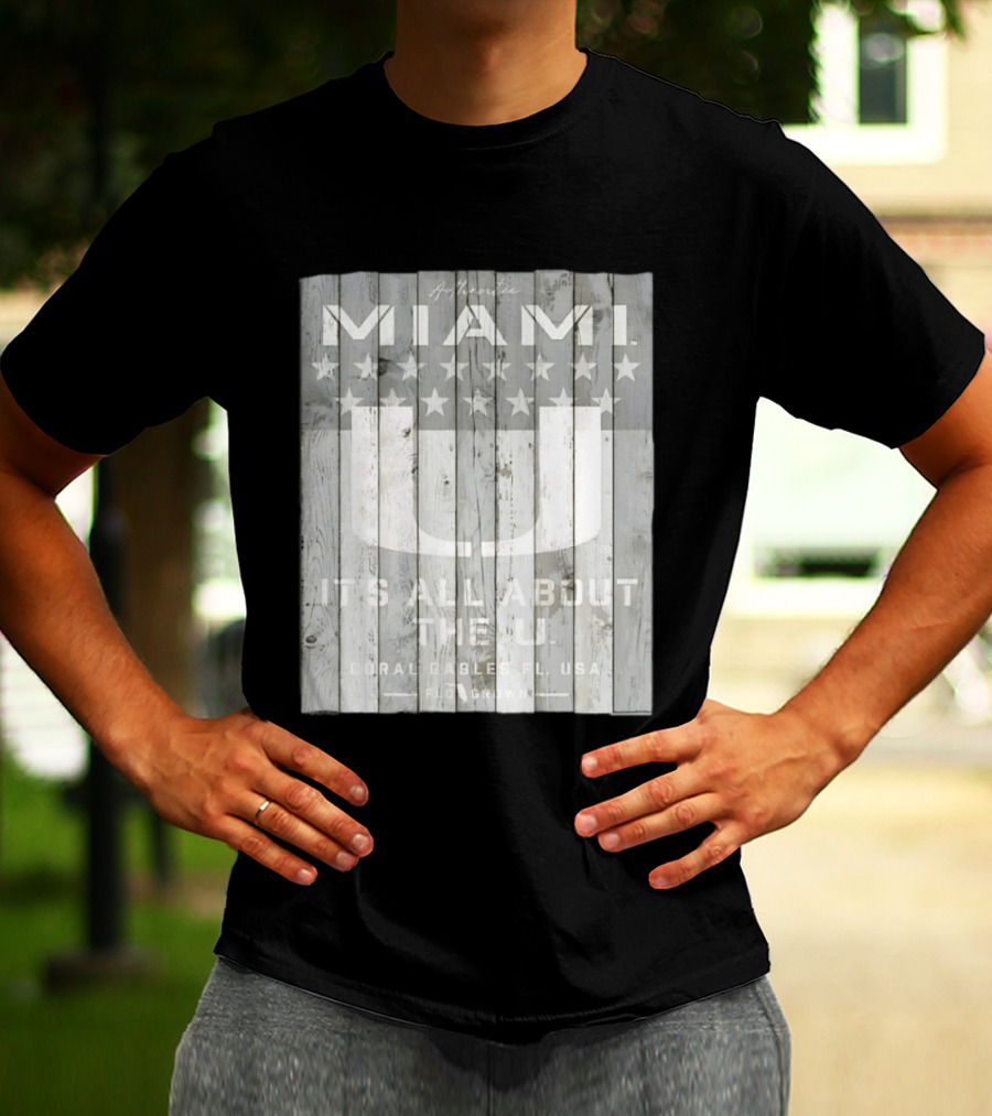 Authentic Miami It's All About The U Coral Gables FL USA Handcrafted T-Shirt