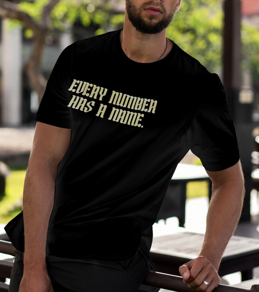 Every Number Has A Name T-Shirt
