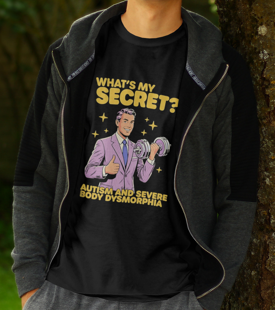 What's My Secret Autism And Severe Body Dysmorphia Thumbs Up With Dumbbell T-Shirt