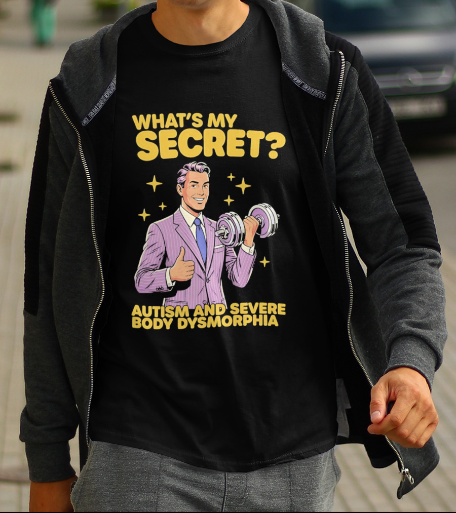What's My Secret Autism And Severe Body Dysmorphia Thumbs Up With Dumbbell T-Shirt