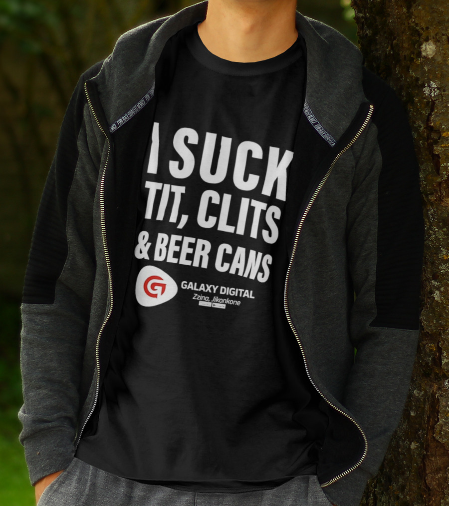 I Suck Tit Clits Beer Cans Galaxy Digital Zzina Jikonkone T-Shirt