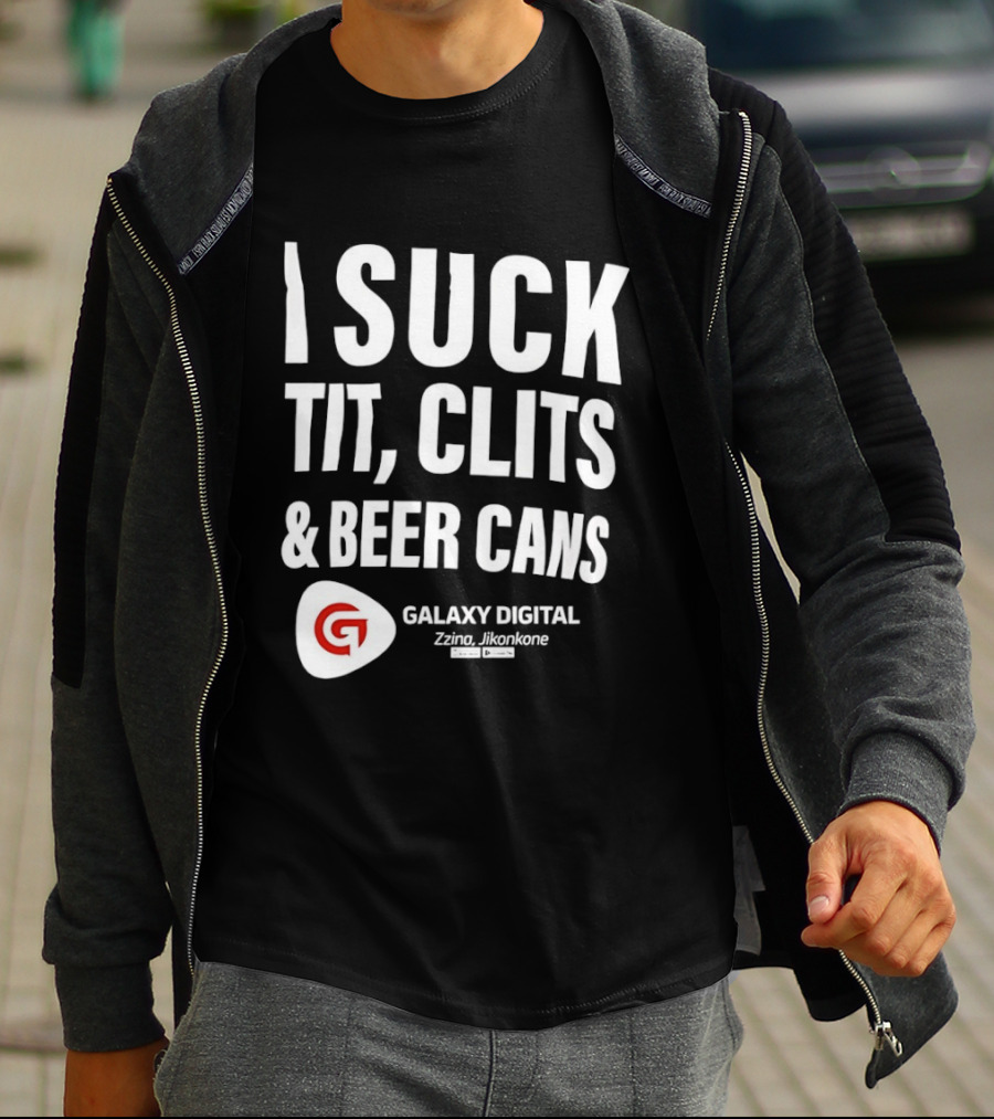 I Suck Tit Clits Beer Cans Galaxy Digital Zzina Jikonkone T-Shirt