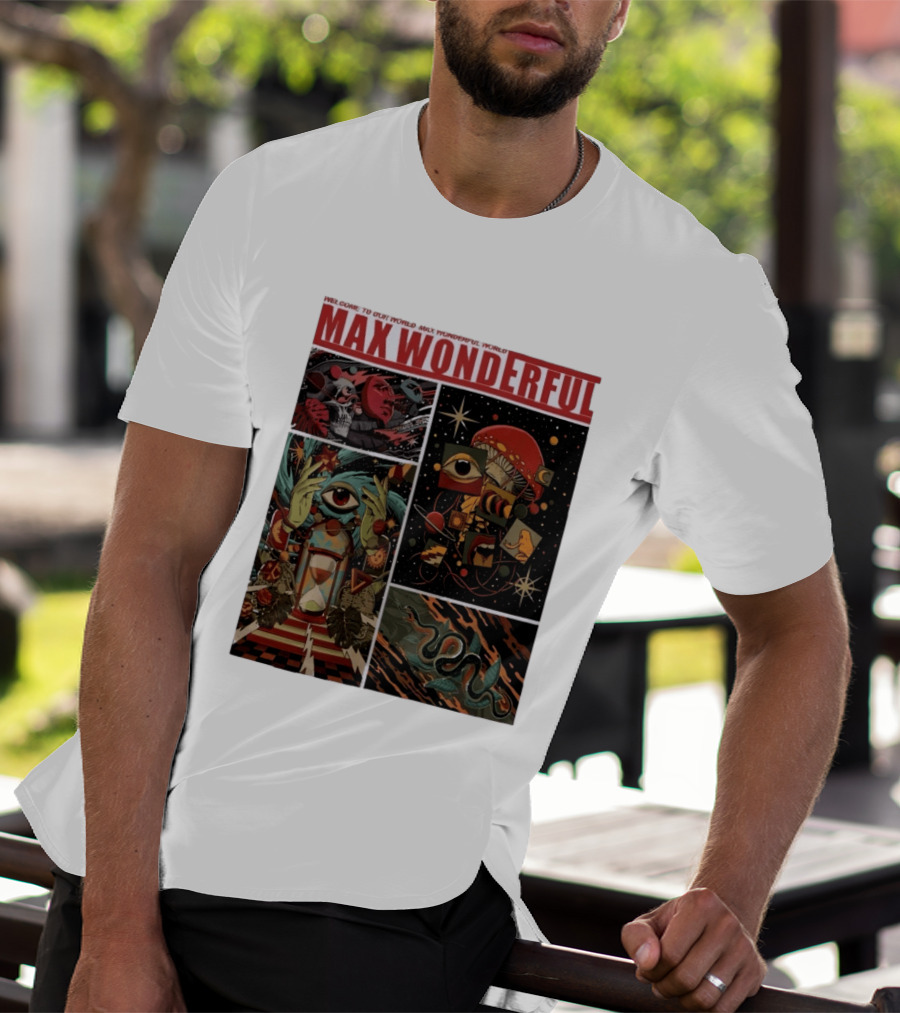 Welcome To Our World Max Wonderful Surreal T-Shirt