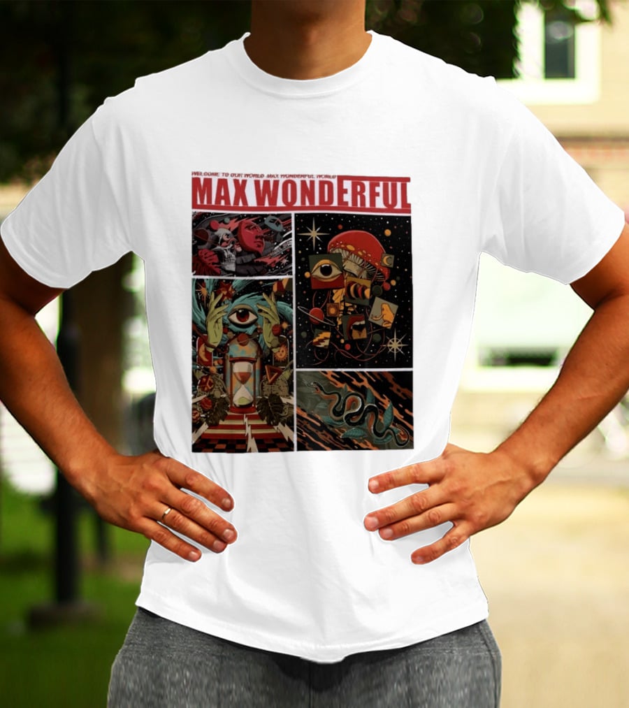 Welcome To Our World Max Wonderful Surreal T-Shirt