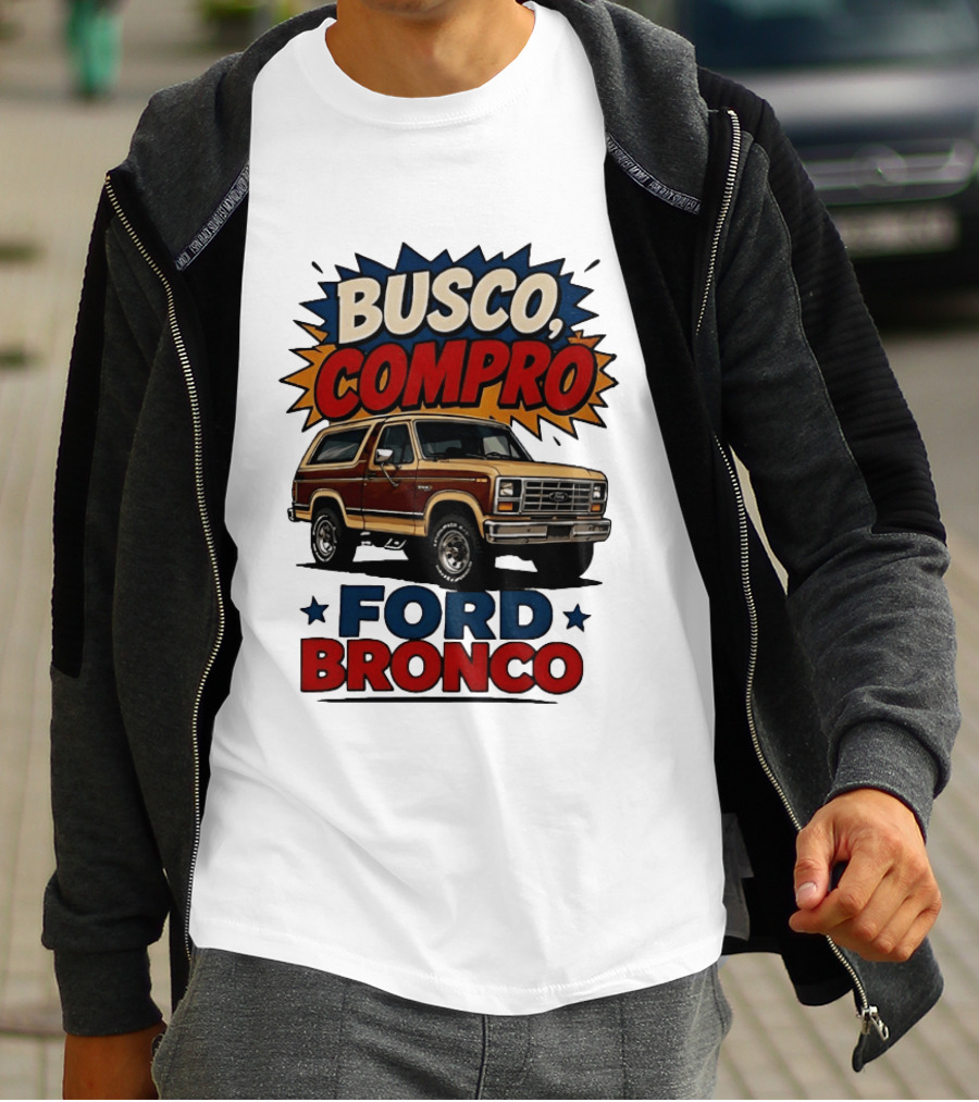 Busco Compro Ford Bronco Truck T-Shirt