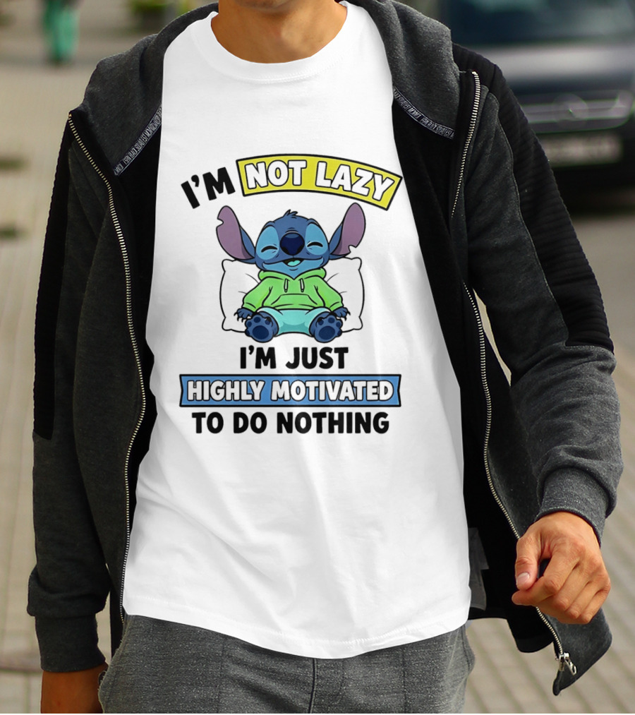 I'm Not Lazy Highly Motivated To Do Nothing Stitch T-Shirt