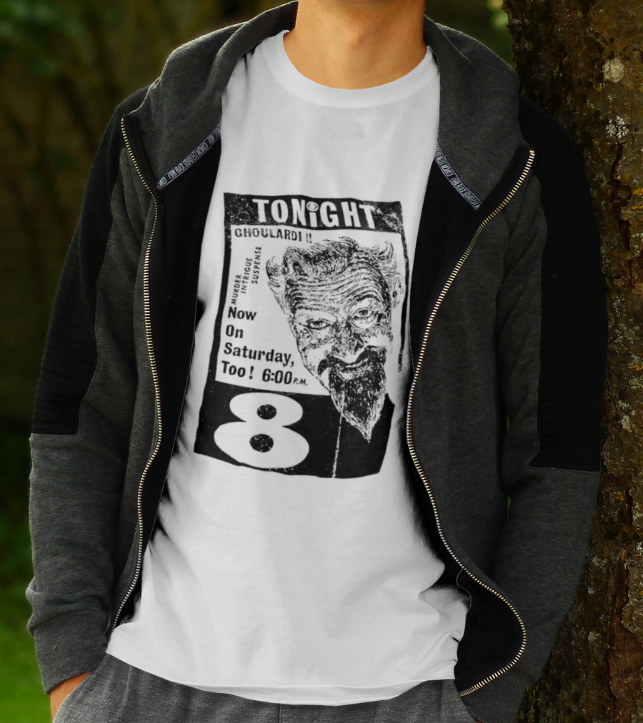 Tonight Ghoulardi Murder Intrigue Suspense Saturday 6 00 PM 8 T-Shirt