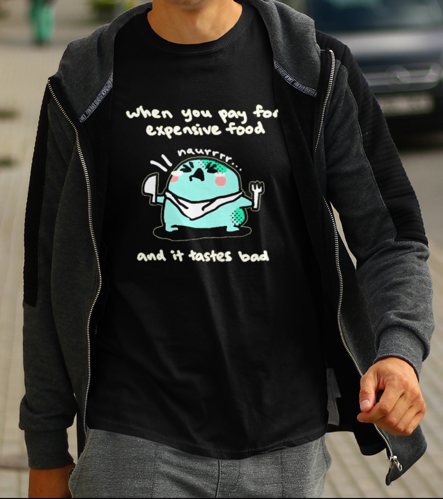 When You Pay For Expensive Food And It Tastes Bad Angy Frog T-Shirt