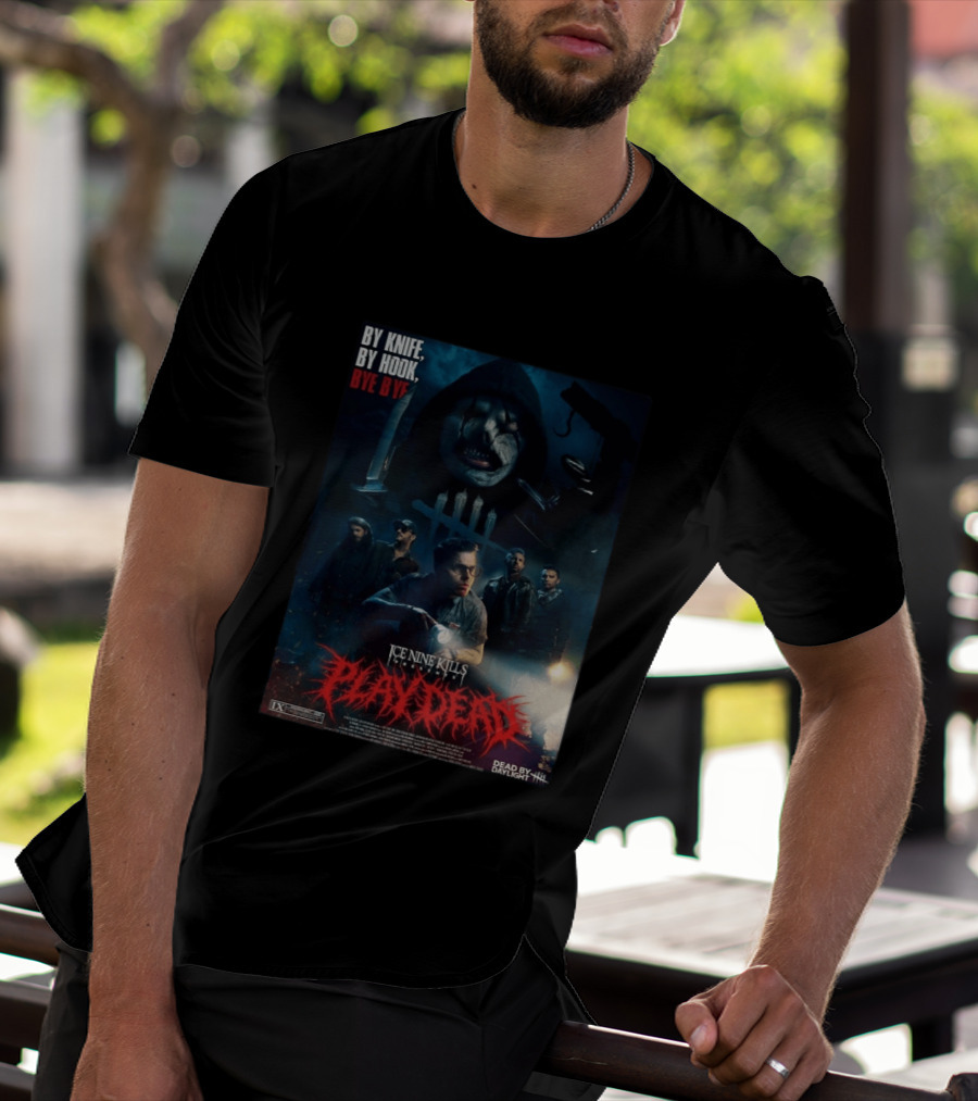 Ice Nine Kills X Dead By Daylight By Knife By Hook Bye Bye Play Dead T-Shirt