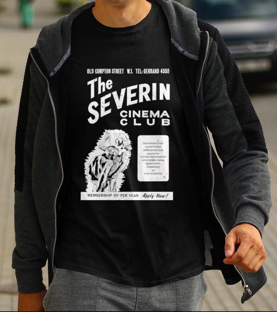 The Severin Cinema Club Old Compton Street Tel GERARD 4456 T-Shirt