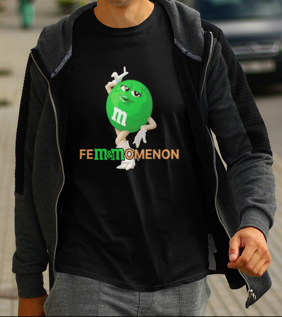 Fem Momenon M And M Candy Female Humor T-Shirt