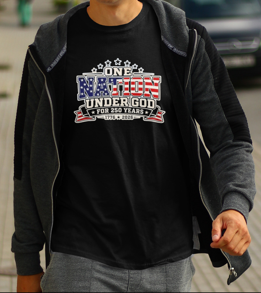 One Nation Under God 250 Years 1776 2026 Patriotic Stars And Stripes Celebration T-Shirt