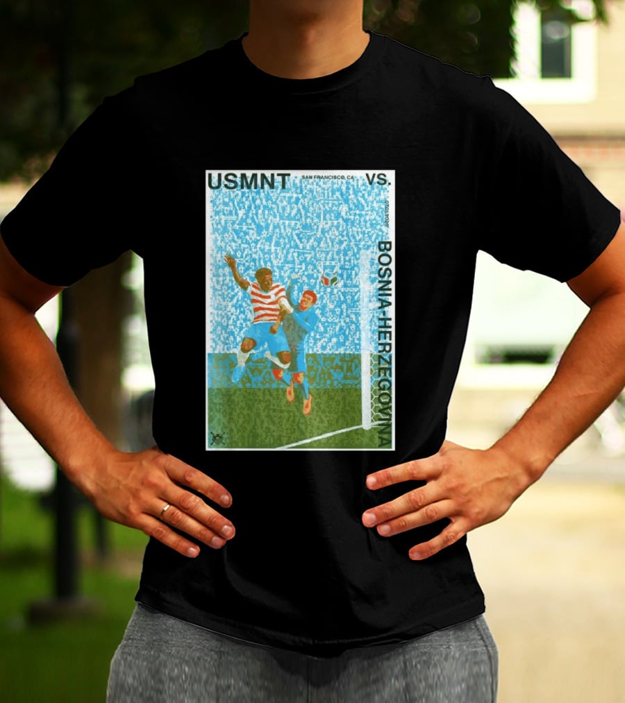 USMNT Vs Bosnia Herzegovina San Francisco July 1 2026 T-Shirt