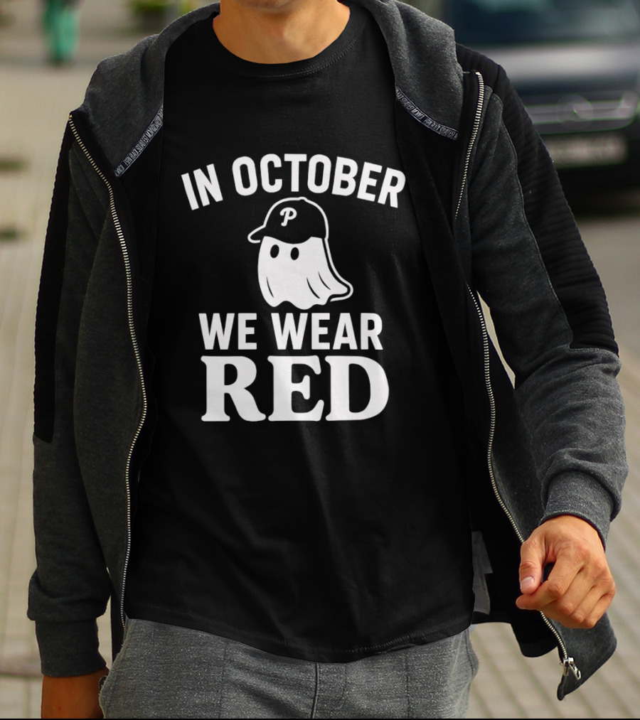 In October We Wear Red Phillies Ghost T-Shirt