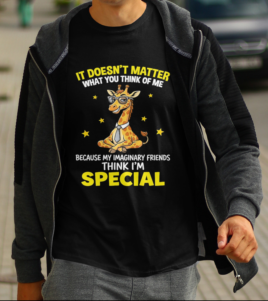 It Doesn’t Matter What You Think Of Me Because My Imaginary Friends Think I’m Special Cartoon Giraffe T-Shirt