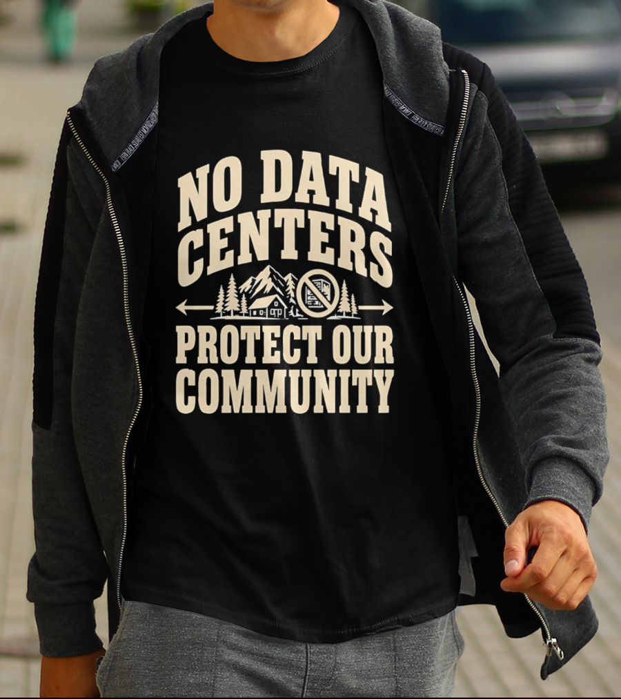 No Data Centers Protect Our Community Mountains Trees House T-Shirt