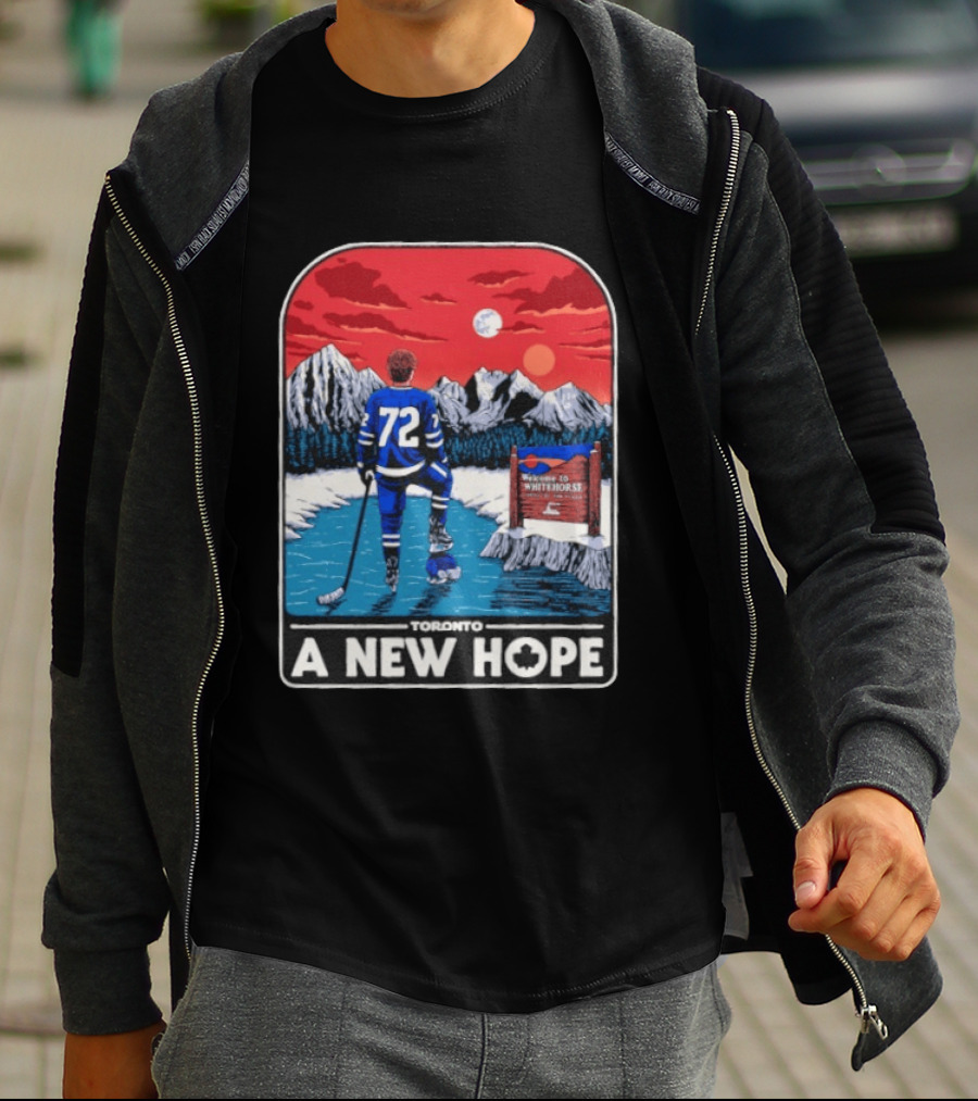 Toronto Maple Leafs 72 A New Hope Welcome To Whitehorse T-Shirt