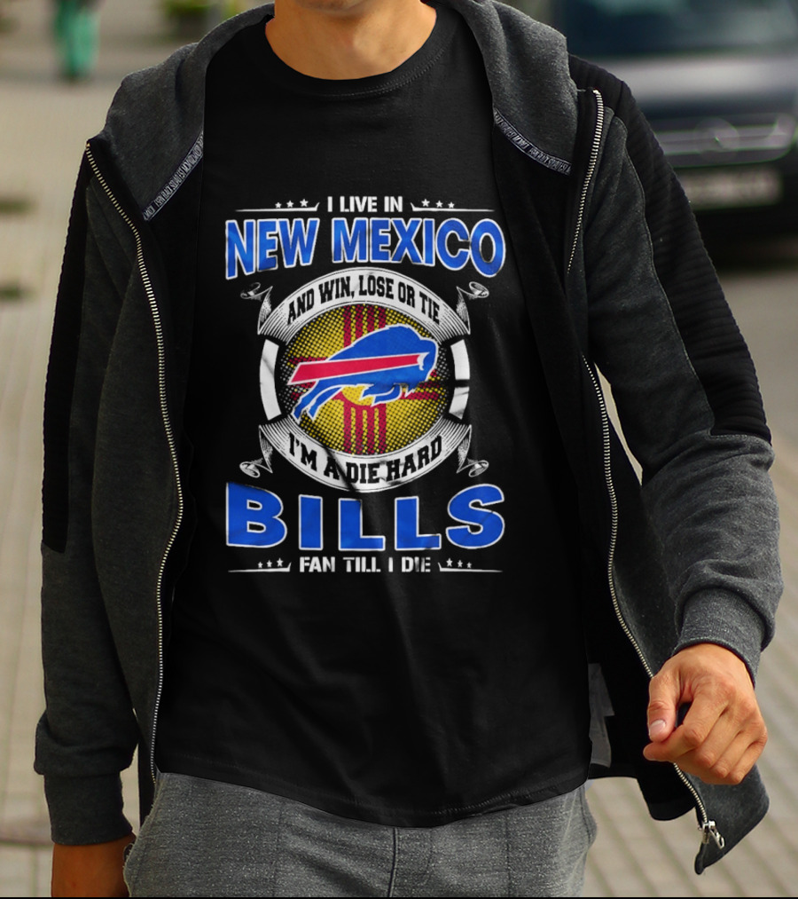 New Mexico Buffalo Bills Fan Till I Die Win Lose Or Tie T-Shirt