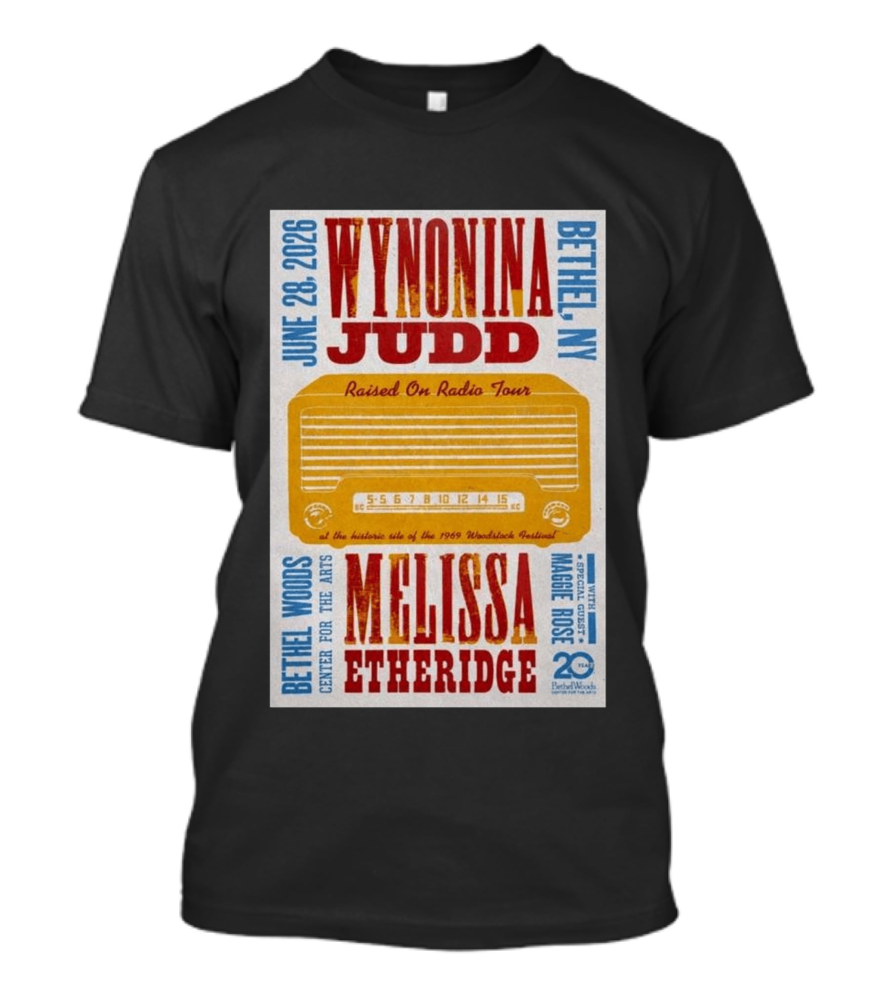 Wynonna Judd Melissa Etheridge Raised On Radio Tour Bethel NY June 28 2026 Maggie Rose 20th Anniversary Woodstock Festival T-Shirt