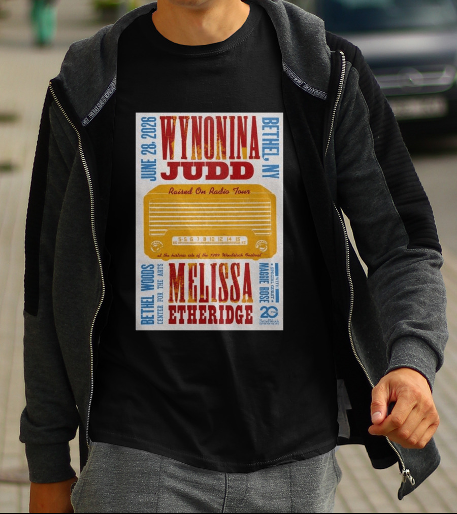 Wynonna Judd Melissa Etheridge Raised On Radio Tour Bethel NY June 28 2026 Maggie Rose 20th Anniversary Woodstock Festival T-Shirt