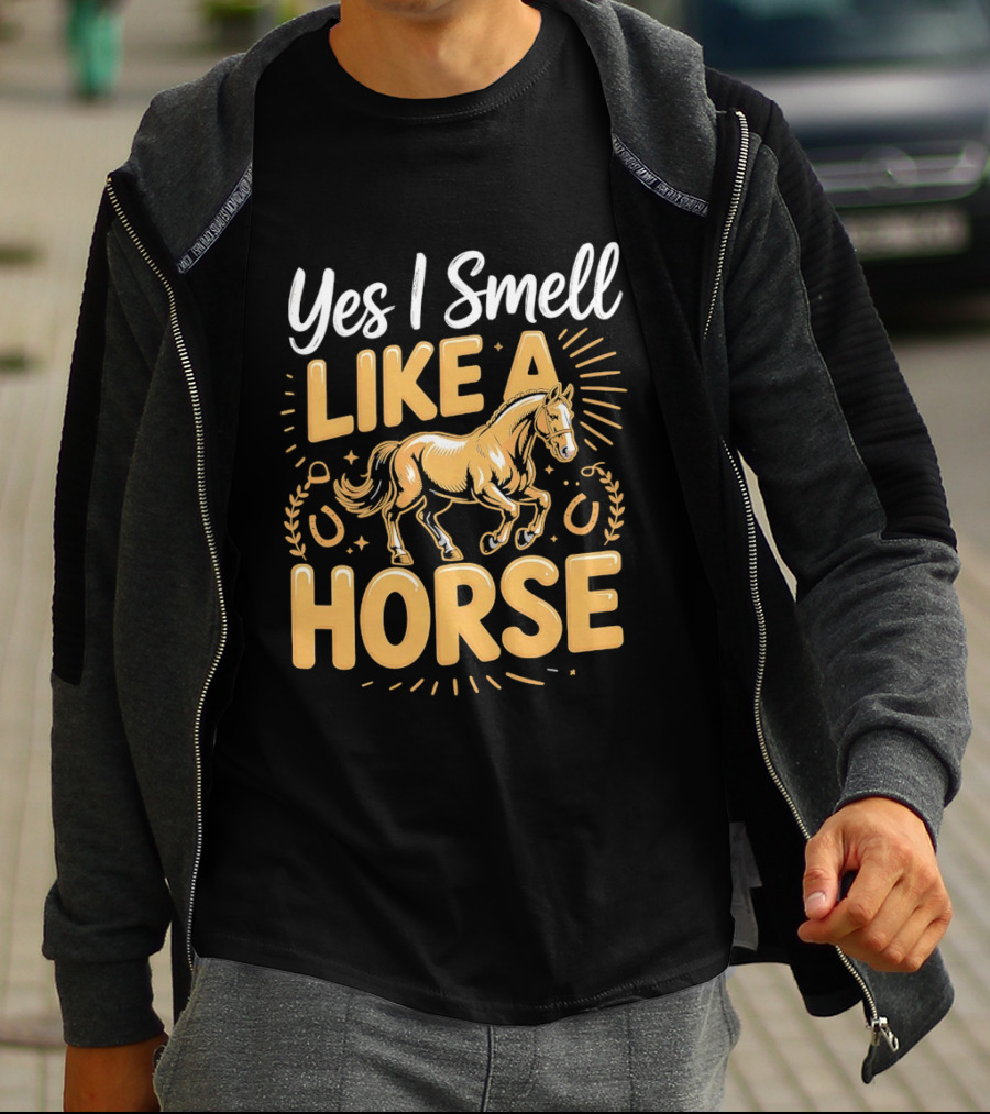 Yes I Smell Like A Horse Vintage Equestrian Rider Humor T-Shirt