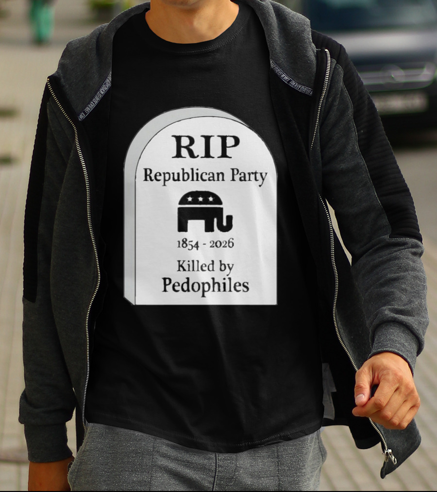 RIP Republican Party 1854 2026 Killed By Pedophiles Elephant T-Shirt