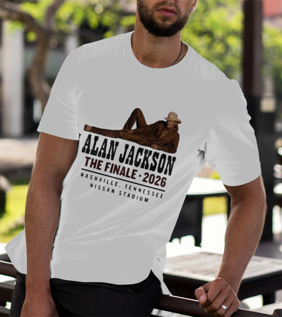 Alan Jackson The Finale 2026 Nashville Tennessee Nissan Stadium T-Shirt