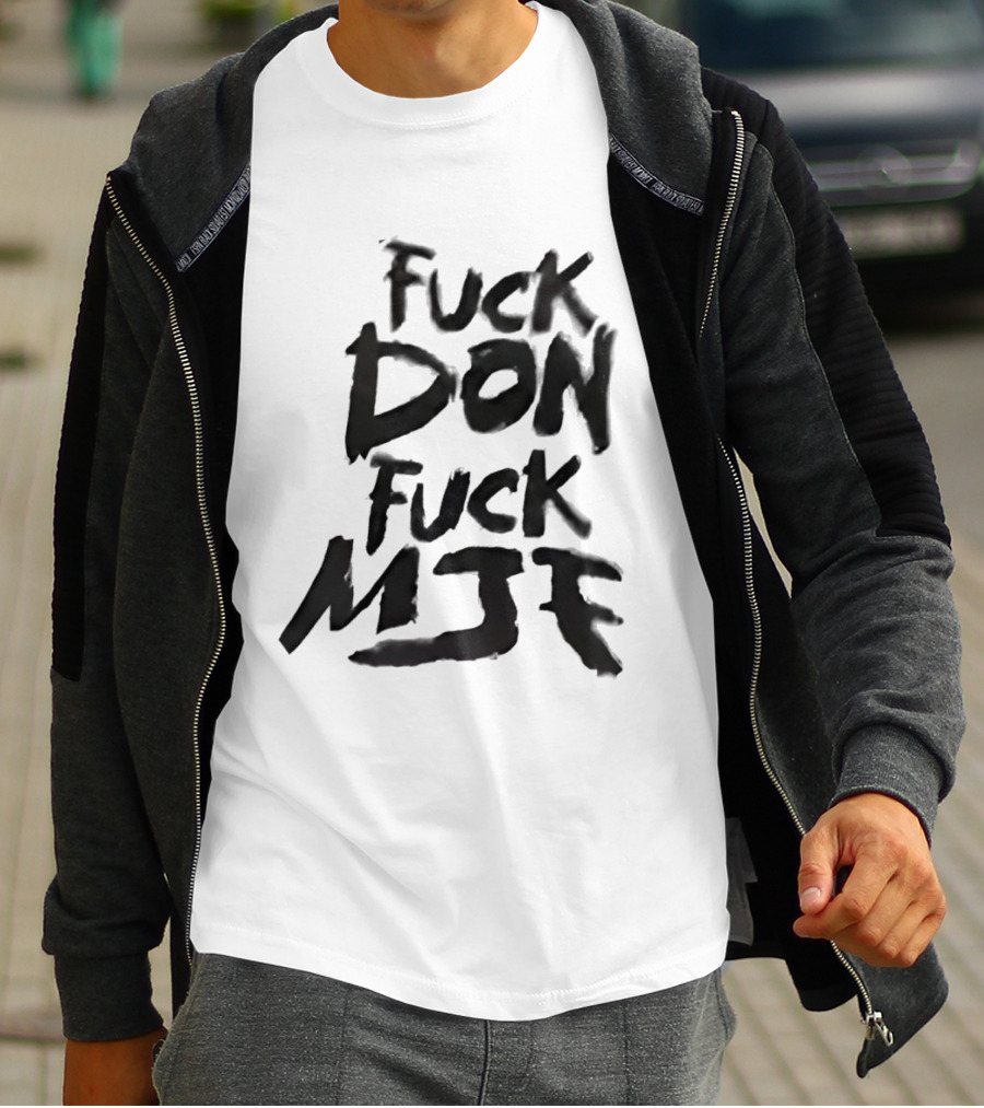 Andrade El Idolo Fuck Don Fuck MJK T-Shirt