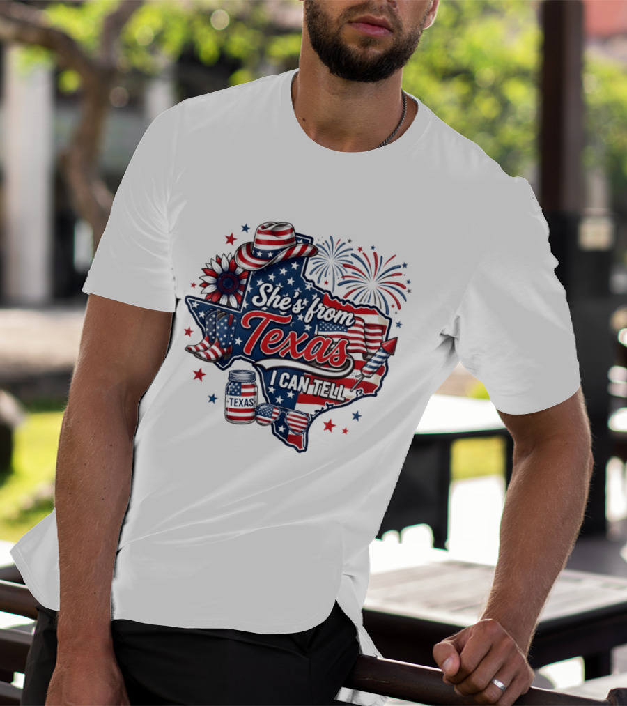 She's From Texas I Can Tell Patriotic America Western 4th Of July Fireworks T-Shirt