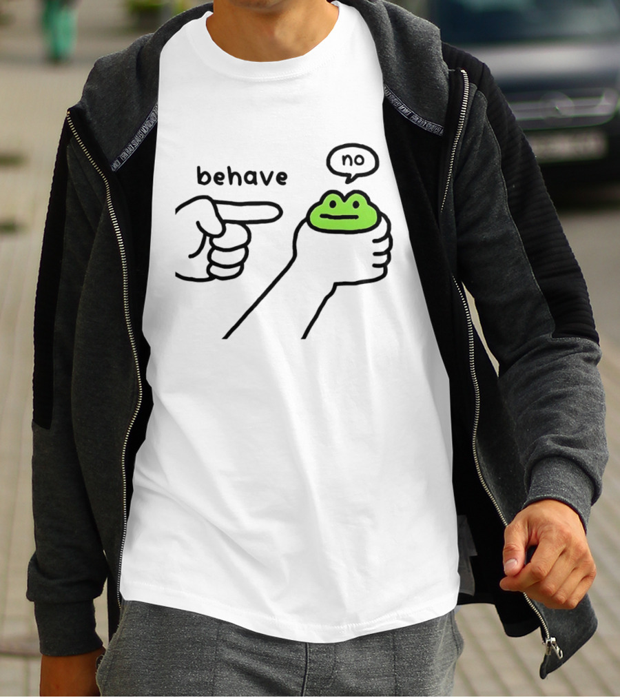 Behave Frog With Attitude Saying No T-Shirt