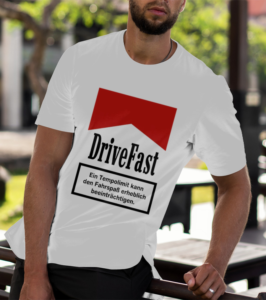 Drivefast Ein Tempolimit Kann Den Fahrspaß Erheblich Beeinträchtigen T-Shirt