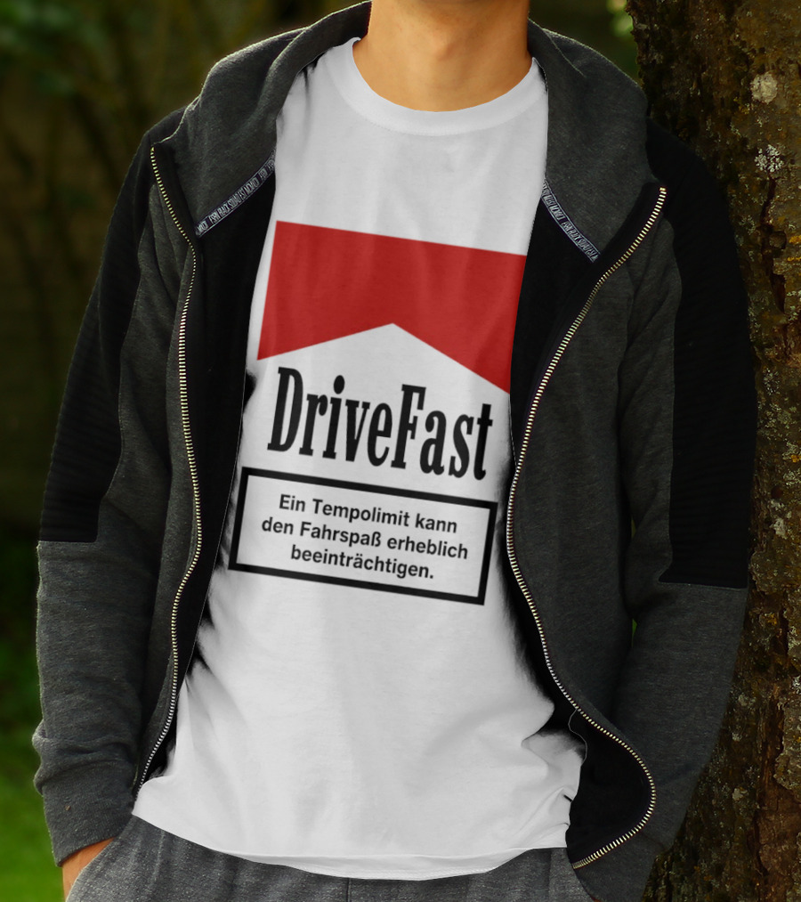 Drivefast Ein Tempolimit Kann Den Fahrspaß Erheblich Beeinträchtigen T-Shirt