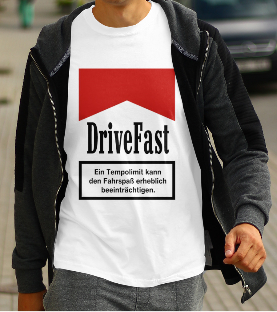 Drivefast Ein Tempolimit Kann Den Fahrspaß Erheblich Beeinträchtigen T-Shirt