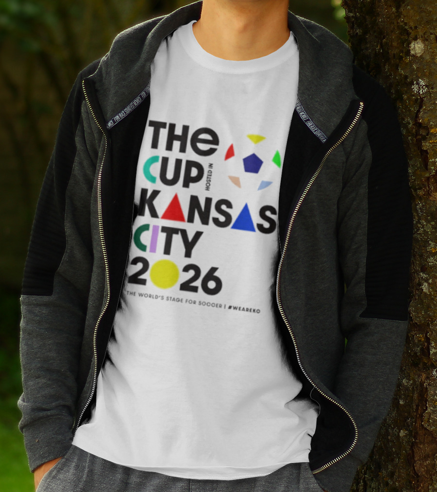 The Cup Kansas City 2026 The World's Stage For Soccer Preparation T-Shirt