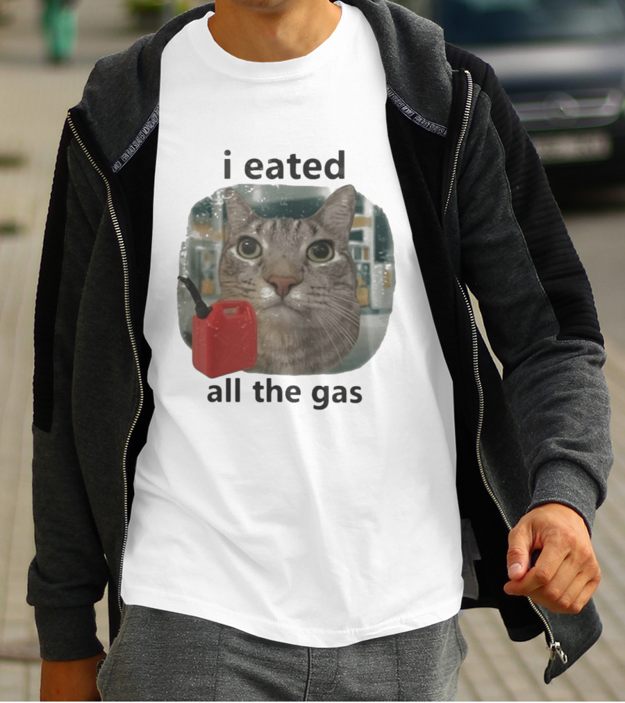 I Eated All The Gas Funny Cat Meme T-Shirt